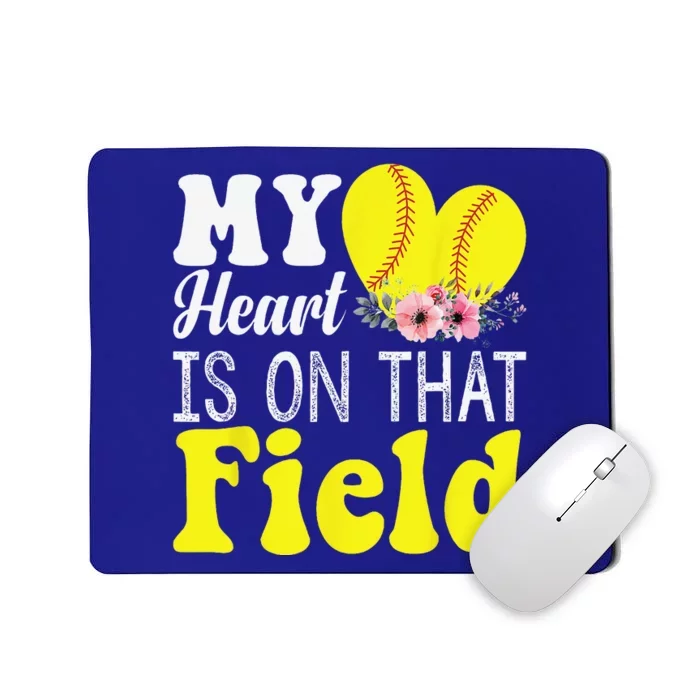 My Heart Is On That Field Baseball Tee Softball Mom Gifts Mousepad