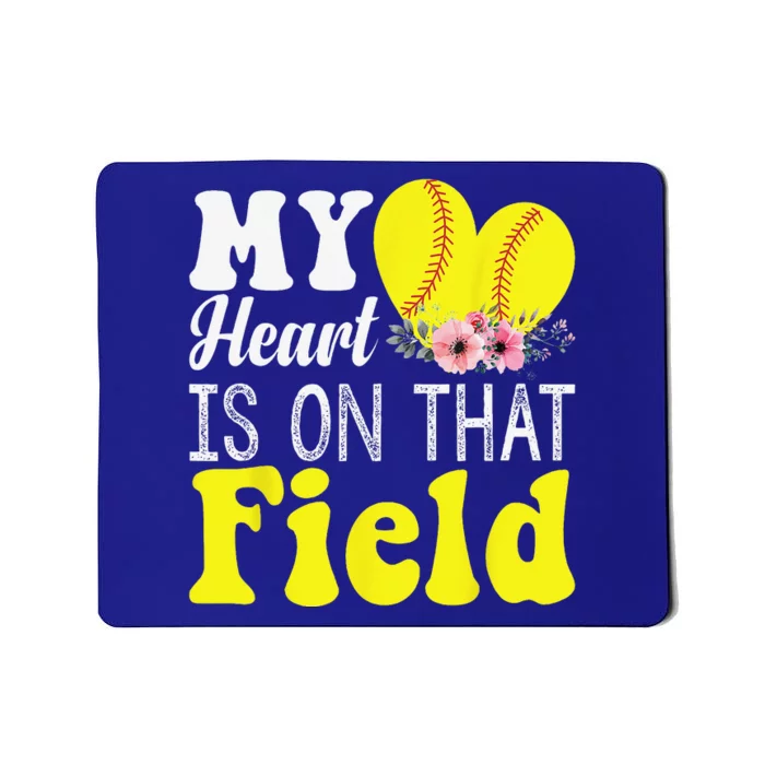 My Heart Is On That Field Baseball Tee Softball Mom Gifts Mousepad