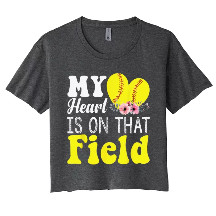 My Heart Is On That Field Baseball Tee Softball Mom Gifts Women's Crop Top Tee