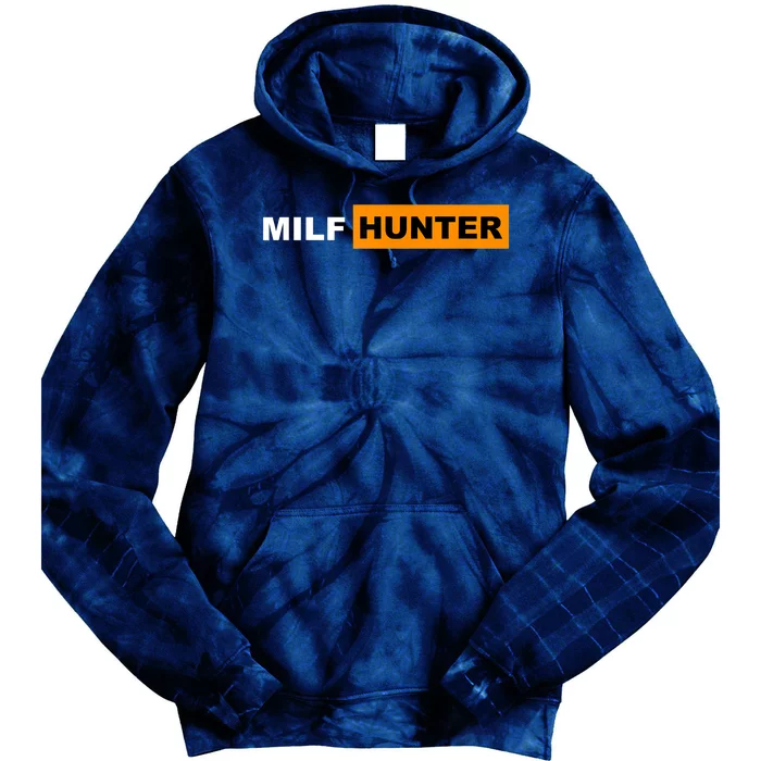 MILF Hunter I Love Milfs MILF's Hot Mom Hunter Lover Gift Tie Dye Hoodie