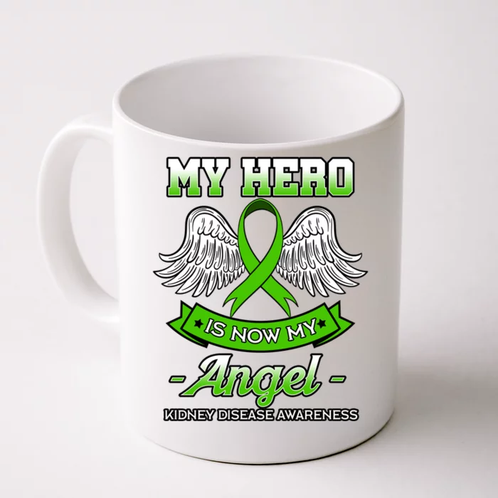 My Hero Is Now My Angel Ney Disease Transplant Gift Idea Great Gift Front & Back Coffee Mug