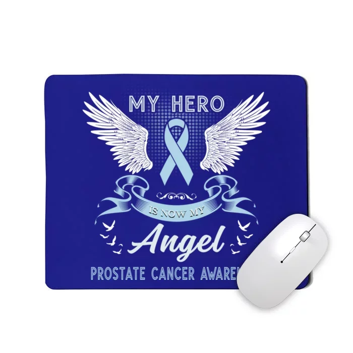 My Hero Is Now My Angel Prostate Cancer Awareness Month Meaningful Gift Mousepad