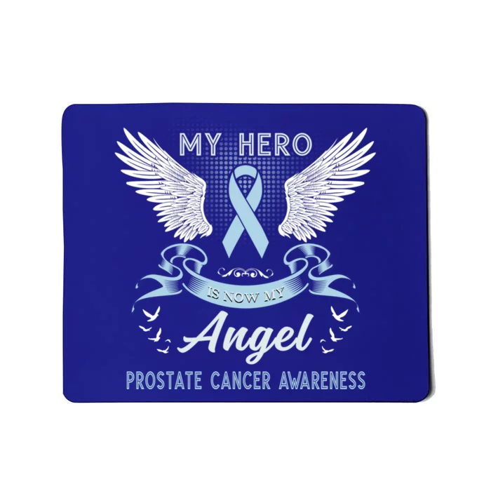 My Hero Is Now My Angel Prostate Cancer Awareness Month Meaningful Gift Mousepad