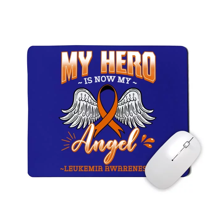 My Hero Is Now My Angel Leukemia Bone Marrow Hematologists Gift Mousepad