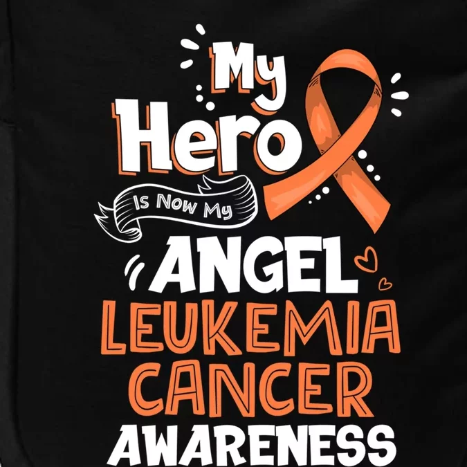 My Hero Is Now My Angel Leukemia Cancer Awareness Funny Gift Impact Tech Backpack