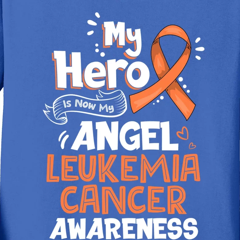 My Hero Is Now My Angel Leukemia Cancer Awareness Funny Gift Kids Long Sleeve Shirt