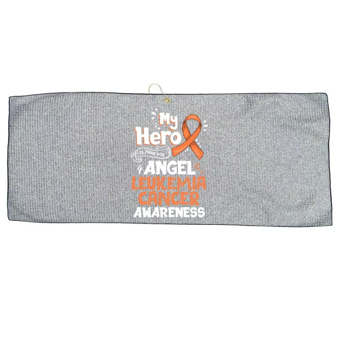 My Hero Is Now My Angel Leukemia Cancer Awareness Funny Gift Large Microfiber Waffle Golf Towel