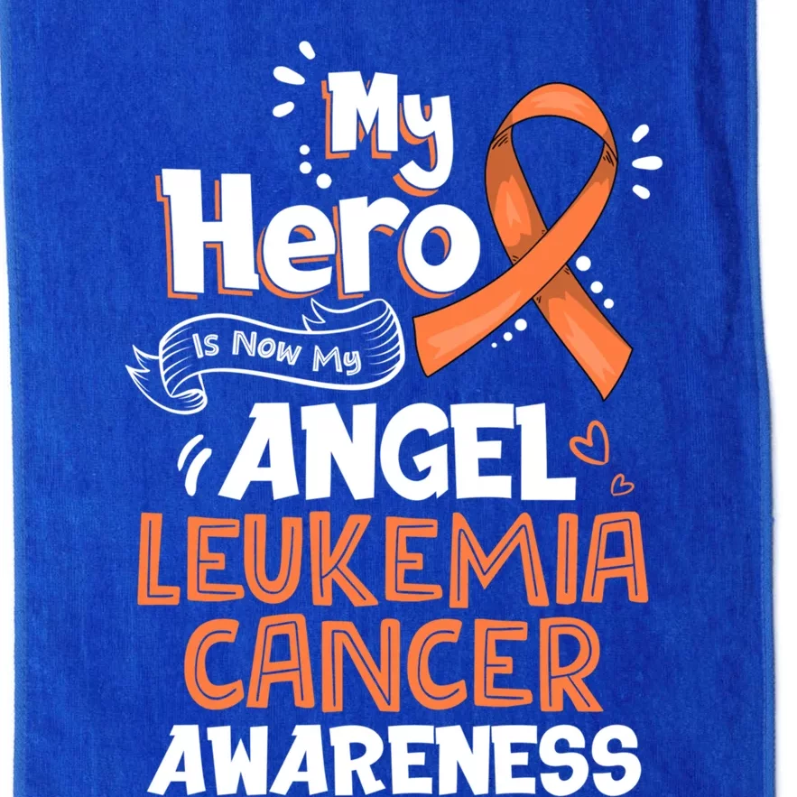 My Hero Is Now My Angel Leukemia Cancer Awareness Funny Gift Platinum Collection Golf Towel