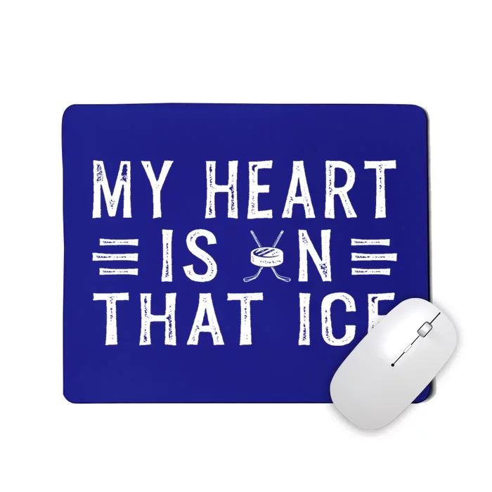 My Heart Is On That Ice Hockey Mom Cool Gift Mousepad