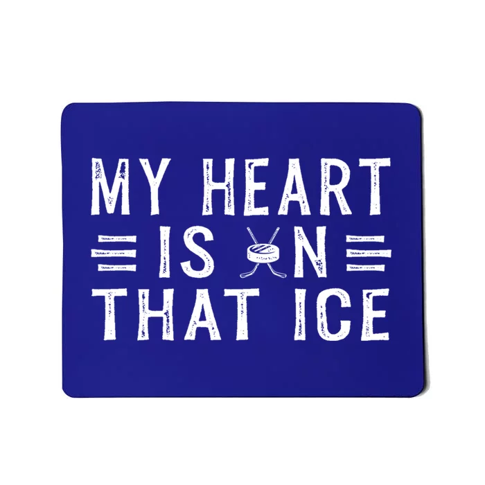 My Heart Is On That Ice Hockey Mom Cool Gift Mousepad