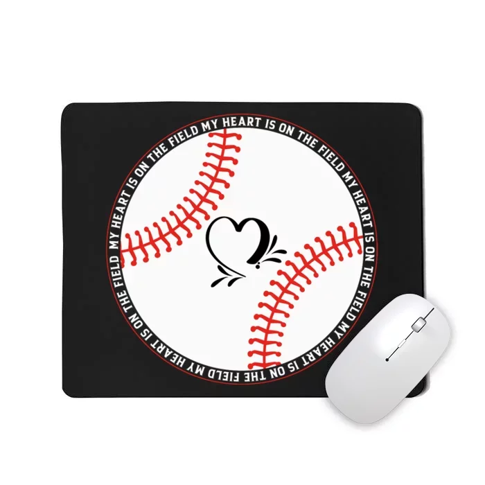 My Heart Is On The Field Funny Baseball Gift Mousepad