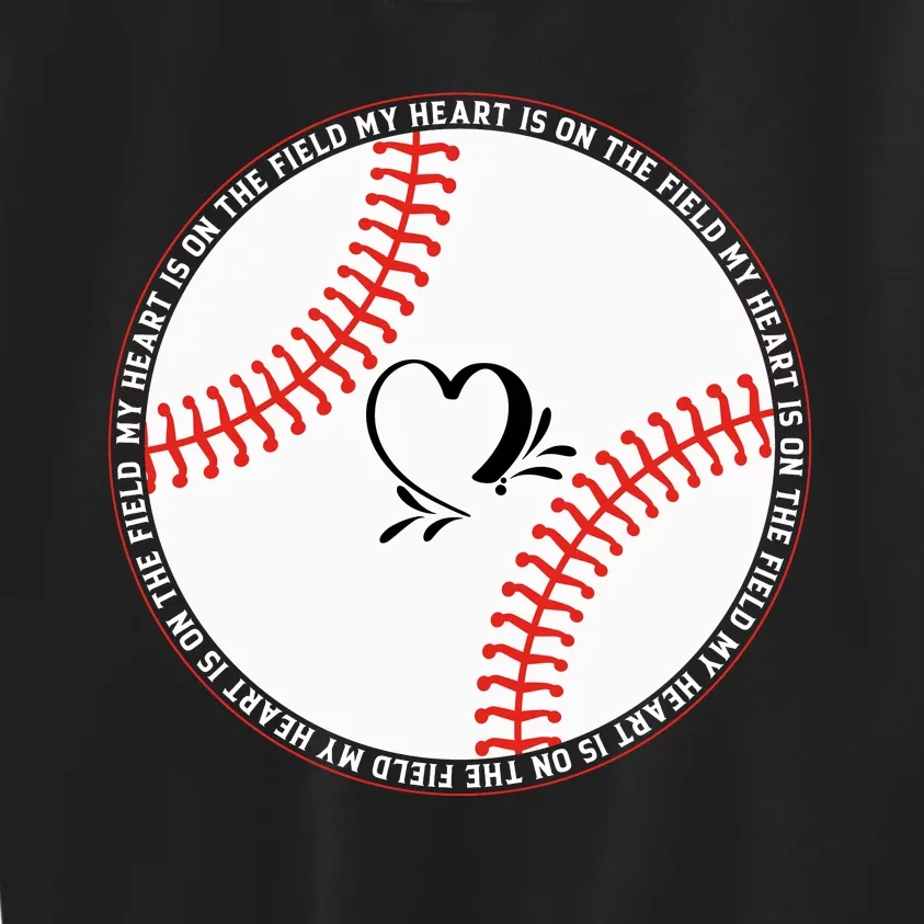 My Heart Is On The Field Funny Baseball Gift Kids Sweatshirt