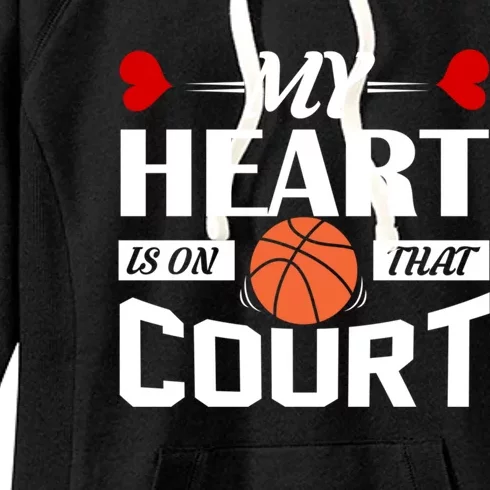 My Heart Is On That Court Basketball Mom Dad Gift Cool Gift Women's Fleece Hoodie