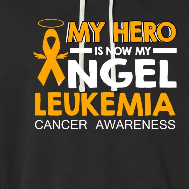 My Hero Is Now My Angel Leukemia Cancer Awareness Cute Gift Garment-Dyed Fleece Hoodie