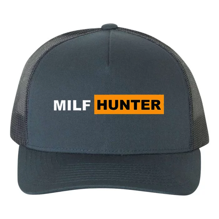 MILF Hunter I Love Milfs MILF's Hot Mom Hunter Lover Gift Yupoong Adult 5-Panel Trucker Hat