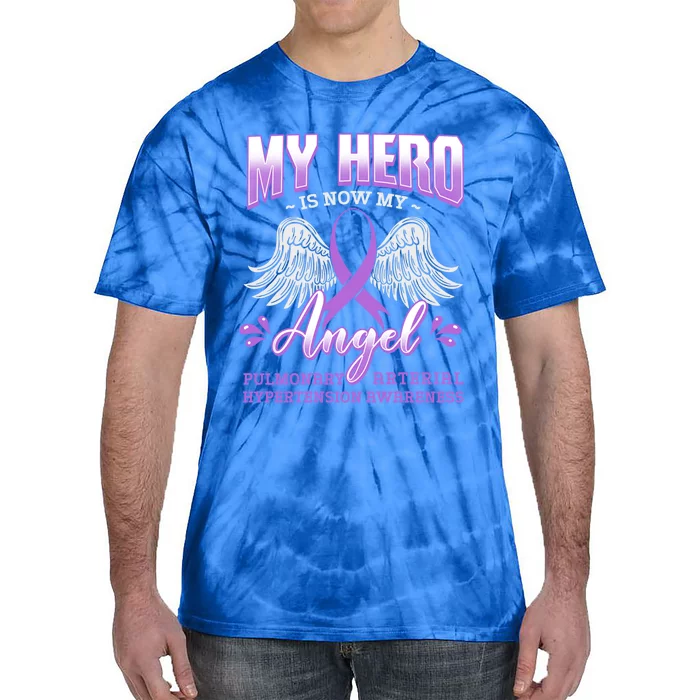 My Hero Is Now My Angel Pulmonary Hypertension Awareness Gift Tie-Dye T-Shirt