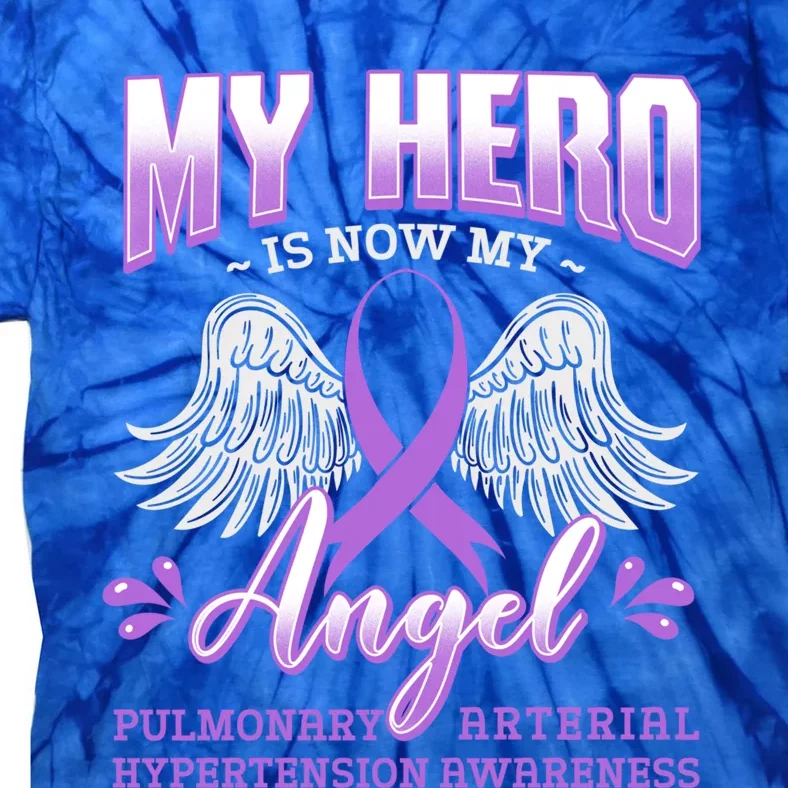 My Hero Is Now My Angel Pulmonary Hypertension Awareness Gift Tie-Dye T-Shirt