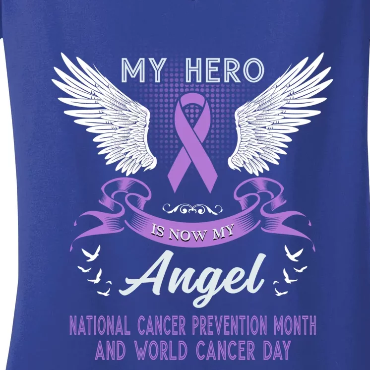 My Hero Is Now My Angel World Cancer Day Lavender Meaningful Gift Women's V-Neck T-Shirt