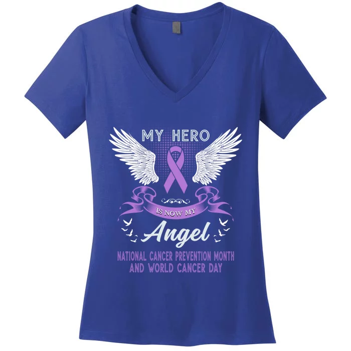 My Hero Is Now My Angel World Cancer Day Lavender Meaningful Gift Women's V-Neck T-Shirt