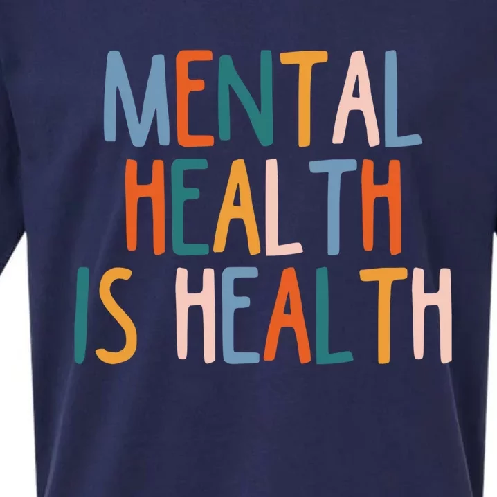 Mental Health Is Also Health Tal Illness Stigma Selcool Giftcare Gift Sueded Cloud Jersey T-Shirt