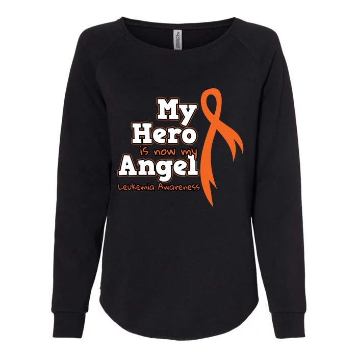 My Hero Is Now My Angel Orange Leukemia Awareness Gift Womens California Wash Sweatshirt