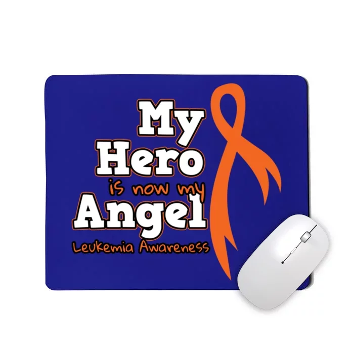 My Hero Is Now My Angel Orange Leukemia Awareness Gift Mousepad