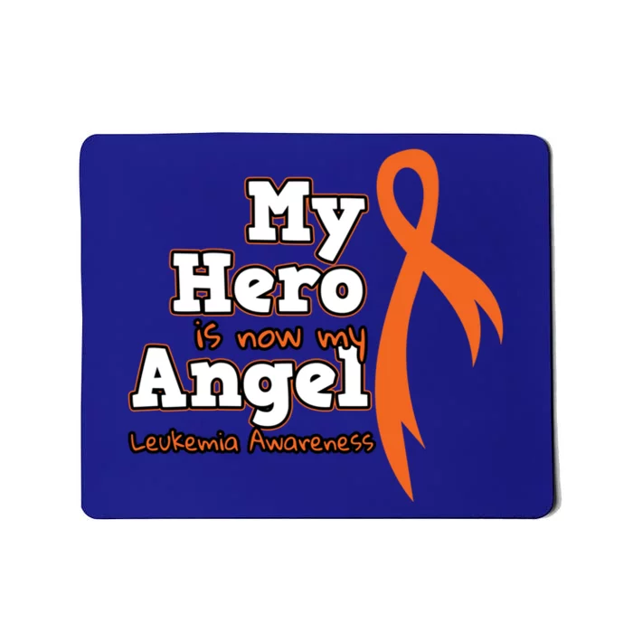 My Hero Is Now My Angel Orange Leukemia Awareness Gift Mousepad