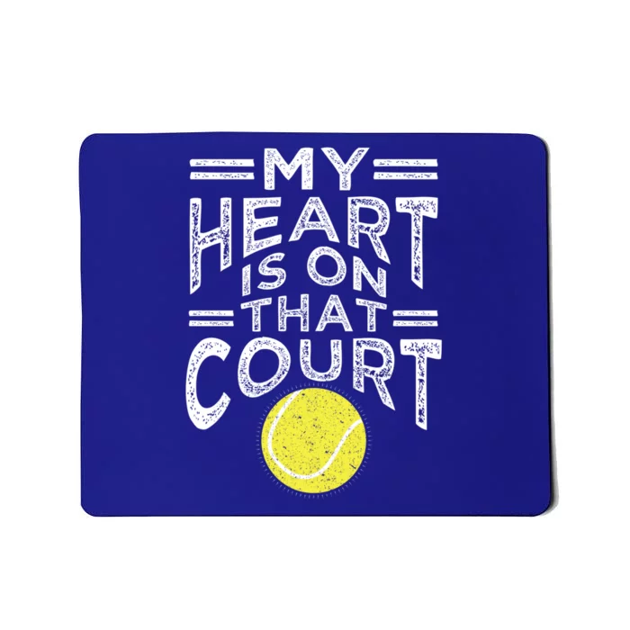 My Heart Is On That Court For Tennis Mom Dad Cute Gift Mousepad