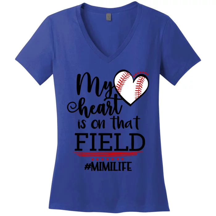 My Heart Is On That Field Ballpark Mama Baseball Mimi Gift Women's V-Neck T-Shirt