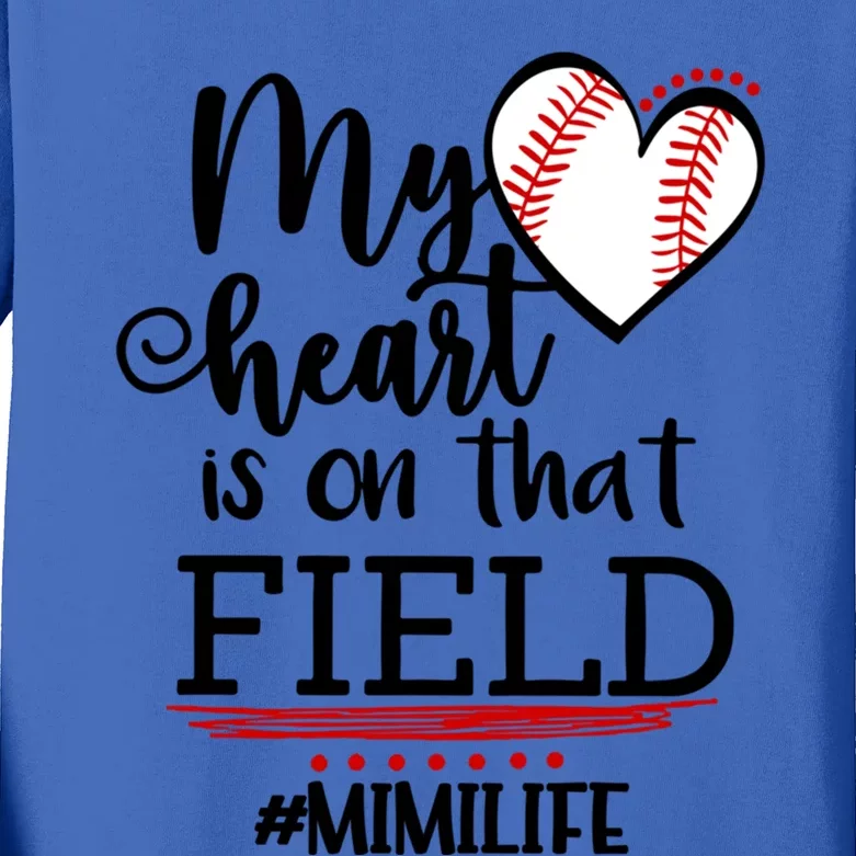 My Heart Is On That Field Ballpark Mama Baseball Mimi Gift Kids Long Sleeve Shirt