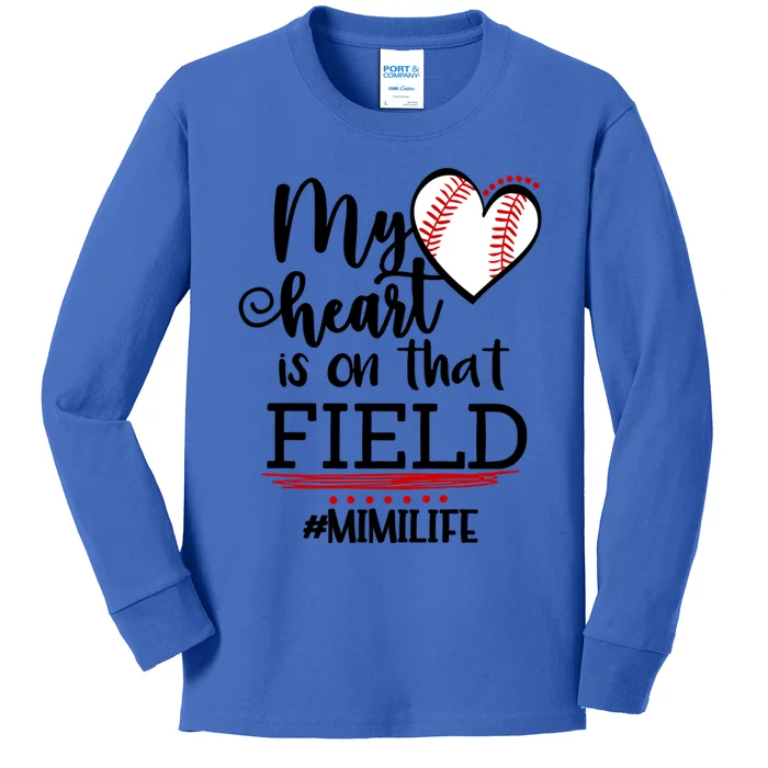 My Heart Is On That Field Ballpark Mama Baseball Mimi Gift Kids Long Sleeve Shirt