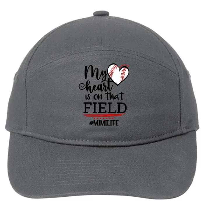 My Heart Is On That Field Ballpark Mama Baseball Mimi Gift 7-Panel Snapback Hat