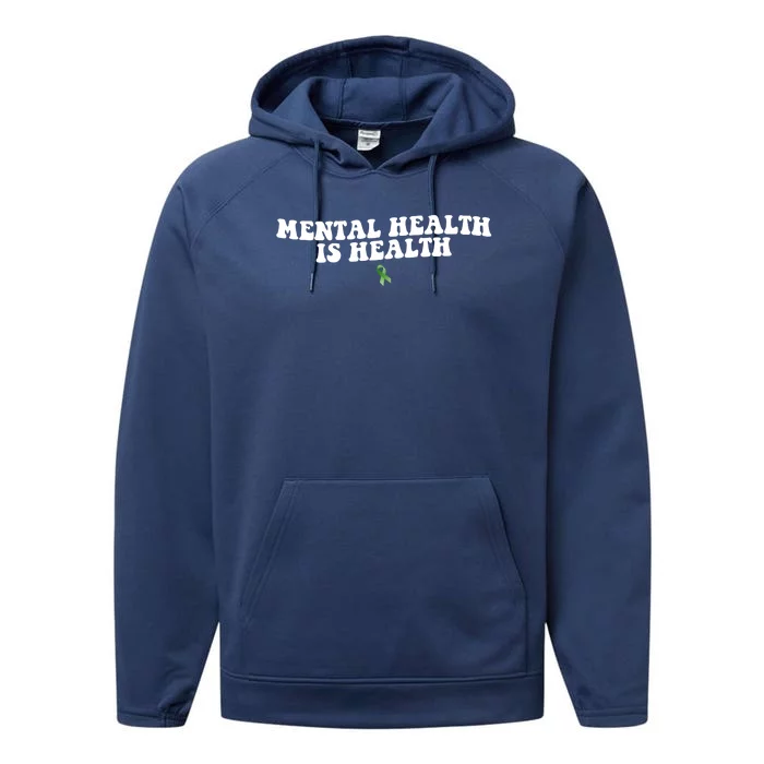 Mental Health Is Health Awareness Ribbon Performance Fleece Hoodie