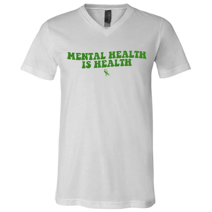 Mental Health Is Health Awareness Ribbon V-Neck T-Shirt