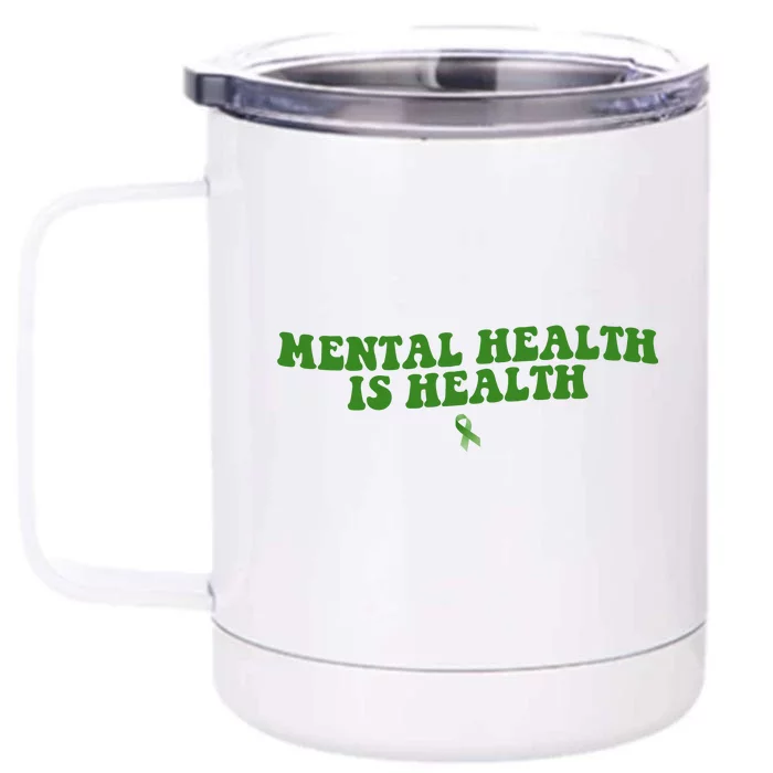 Mental Health Is Health Awareness Ribbon Front & Back 12oz Stainless Steel Tumbler Cup