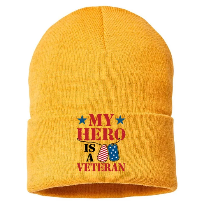 My Hero Is A Veteran VeteranS Day Family Grandpa Dad Sustainable Knit Beanie