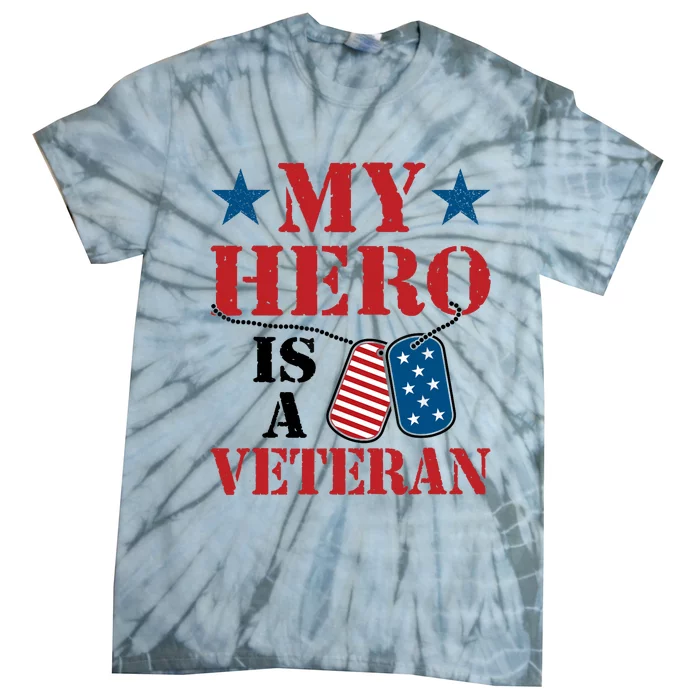 My Hero Is A Veteran VeteranS Day Family Grandpa Dad Tie-Dye T-Shirt