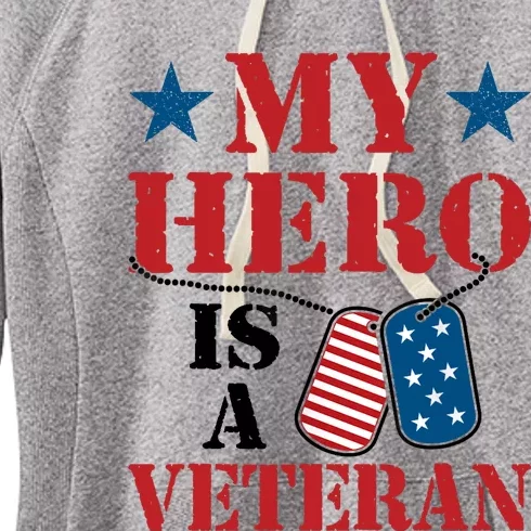 My Hero Is A Veteran VeteranS Day Family Grandpa Dad Women's Fleece Hoodie