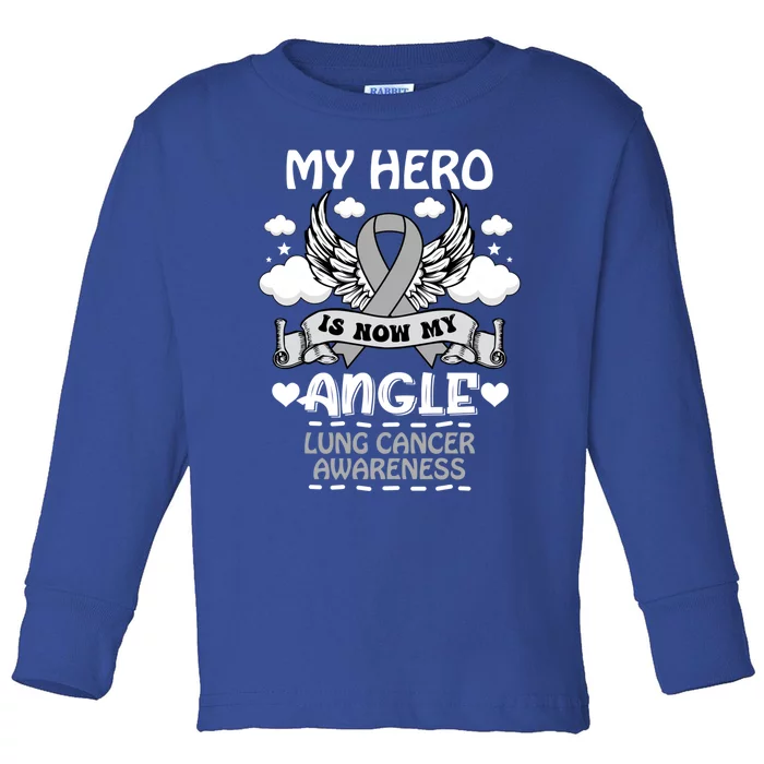 My Hero Is Now My Angel Lung Cancer Awareness Carcinomas Gift Toddler Long Sleeve Shirt