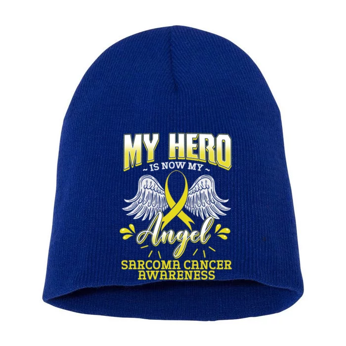 My Hero Is Now My Angel Sarcoma Cancer Awareness Warrior Cool Gift Short Acrylic Beanie