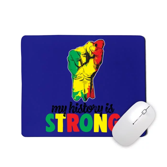 My History Is Strong Junetheen Black History Power African Gift Mousepad