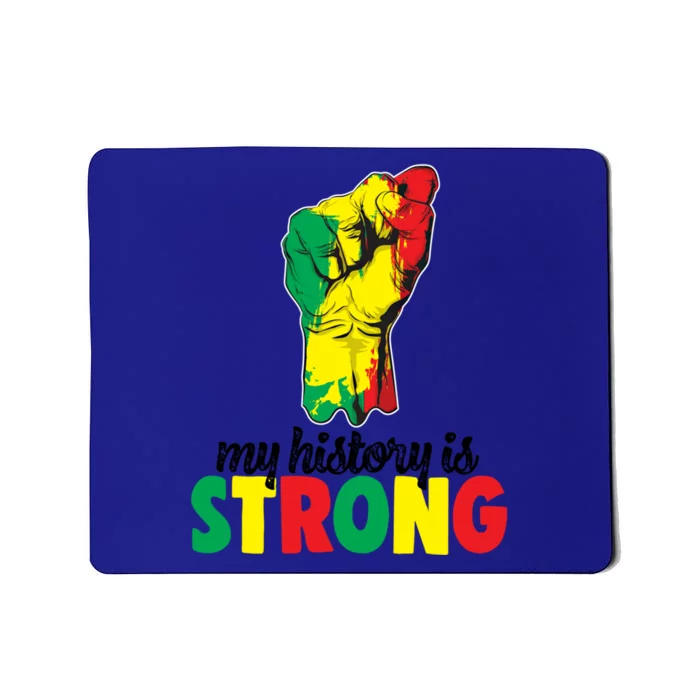 My History Is Strong Junetheen Black History Power African Gift Mousepad