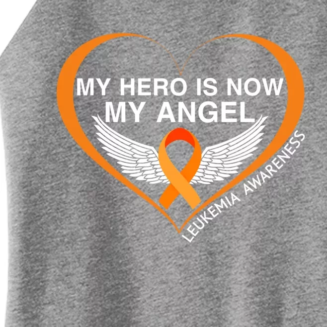 My Hero Is Now My Angel Great Leukemia Awareness Funny Gift Women’s Perfect Tri Rocker Tank