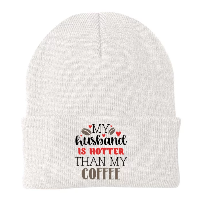 My Husband Is Hotter Than My Coffee Funny Knit Cap Winter Beanie