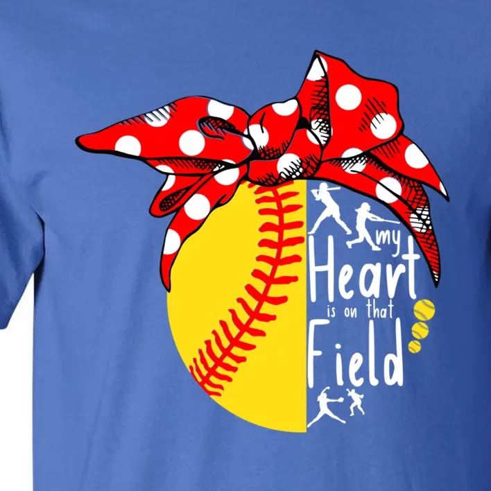 My Heart Is On That Field Tee Baseball Softball Mama Gift Tall T-Shirt