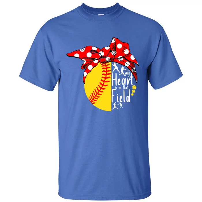 My Heart Is On That Field Tee Baseball Softball Mama Gift Tall T-Shirt