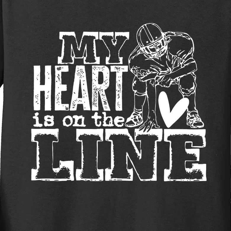 My Heart Is On That Line Football Mom Kids Long Sleeve Shirt