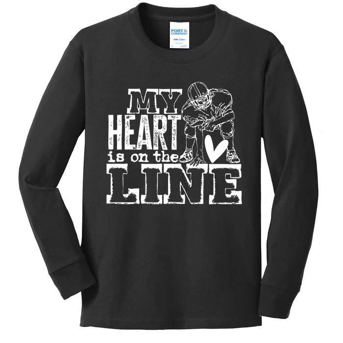 My Heart Is On That Line Football Mom Kids Long Sleeve Shirt