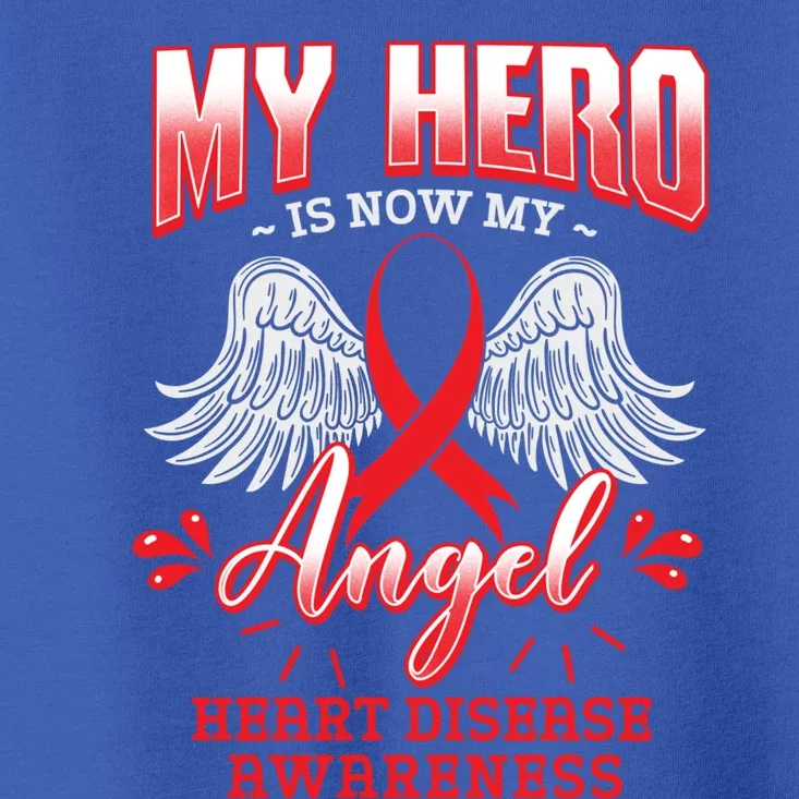 My Hero Is Now My Angel Heart Disease Cardiomyopathy Gift Toddler T-Shirt