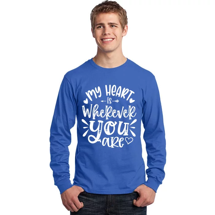 My Heart Is Wherever You Are Gift Tall Long Sleeve T-Shirt